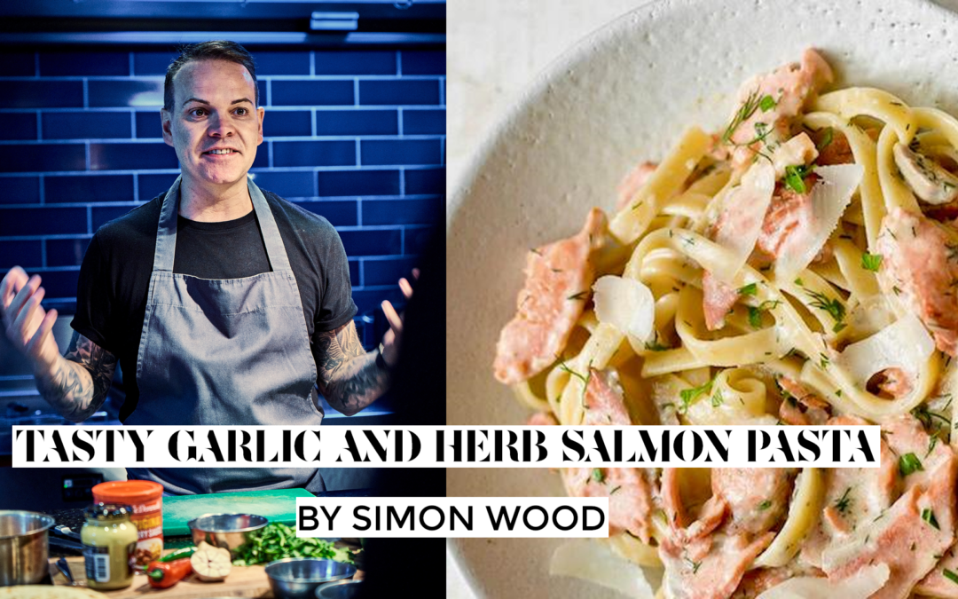 TASTY GARLIC AND HERB SALMON PASTA BY SIMON WOOD