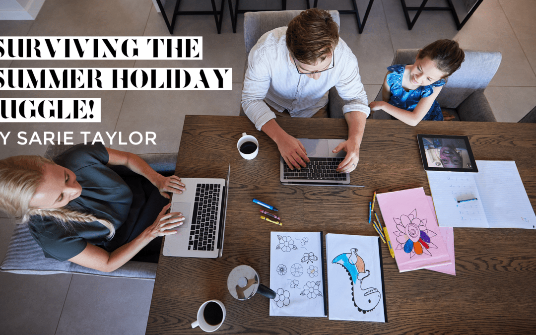 SURVIVING THE SUMMER HOLIDAYS BY SARIE TAYLOR