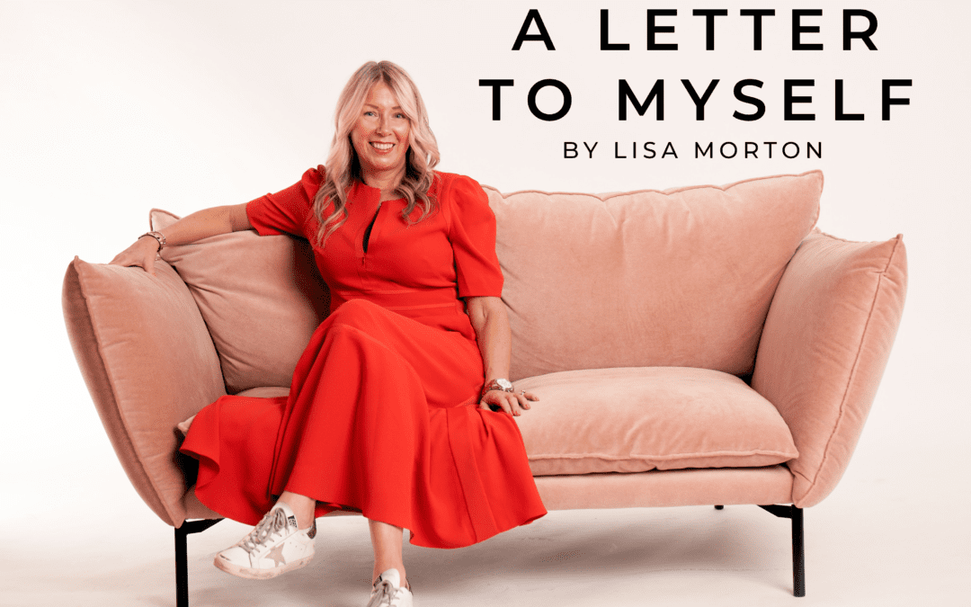 A letter to myself: Lisa Morton, business owner and mum of 2